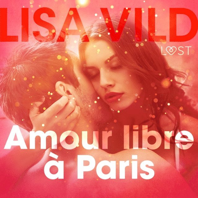 Vild - Amour libre à Paris – Une nouvelle érotique, Ljudbok