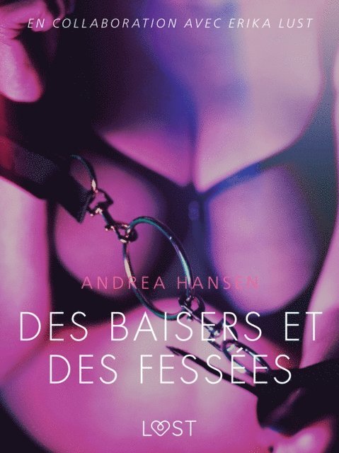 Andrea Hansen - Des baisers et des fessées – Une nouvelle érotique, E-bok