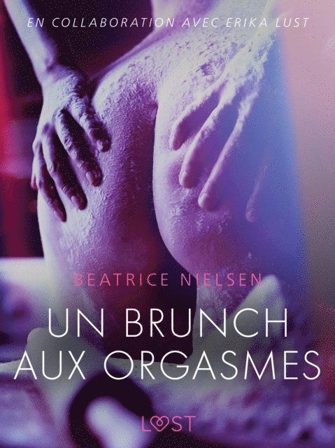 Beatrice Nielsen - Un brunch aux orgasmes – Une nouvelle érotique, E-bok