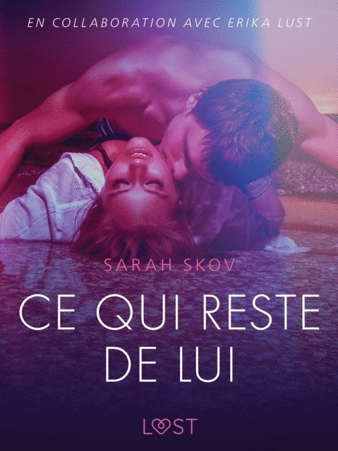 Sarah Skov - Ce qui reste de lui – Une nouvelle érotique, E-bok