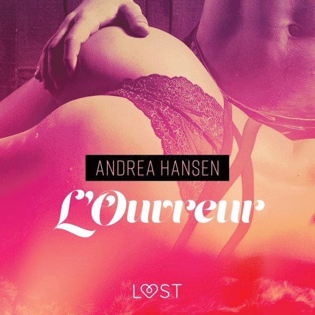 Hansen - L’Ouvreur – Une nouvelle érotique, Ljudbok