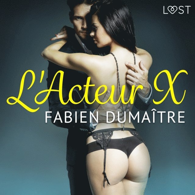 Dumaitre - L'Acteur X - Une nouvelle érotique, Ljudbok