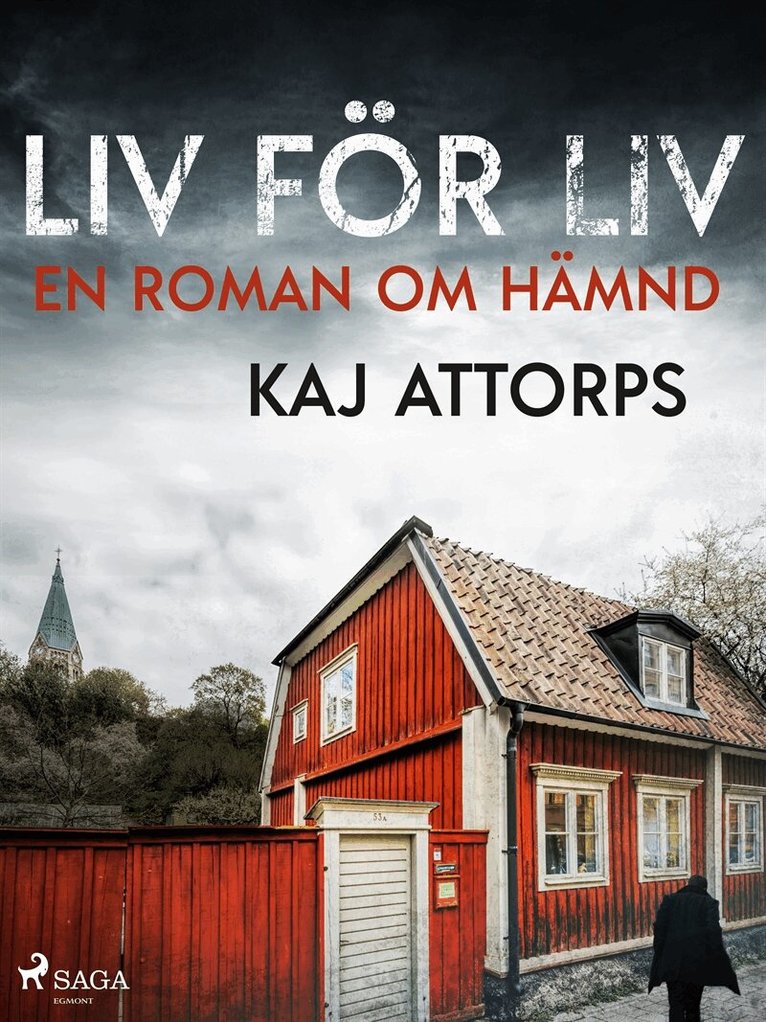 Kaj Attorps - Liv för liv: en roman om hämnd, E-bok