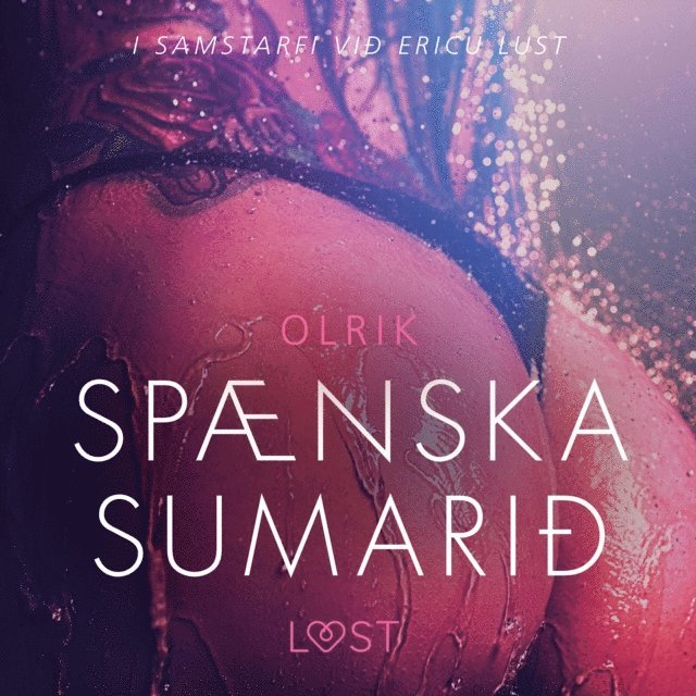 Olrik - Spænska Sumarið - Erótísk smásaga, Ljudbok