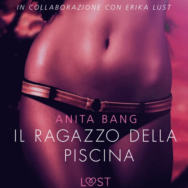 Bang - Il ragazzo della piscina - Letteratura erotica, Ljudbok