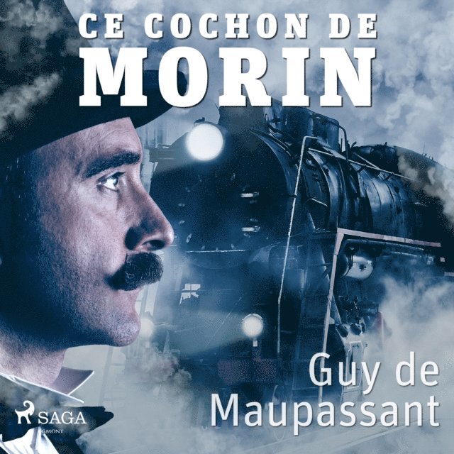 Maupassant - Ce cochon de Morin, Ljudbok