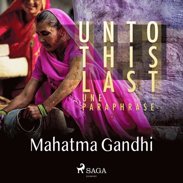 Gandhi - Unto This Last - une paraphrase, Ljudbok