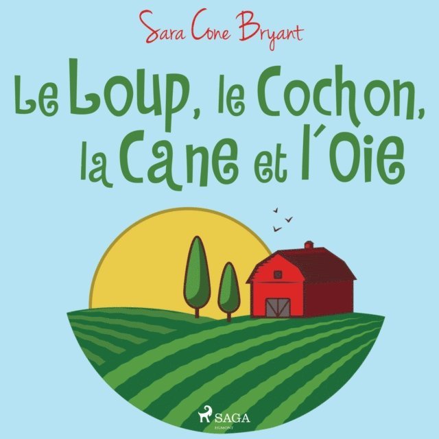Bryant - Le Loup, le Cochon, la Cane et l'Oie, Ljudbok