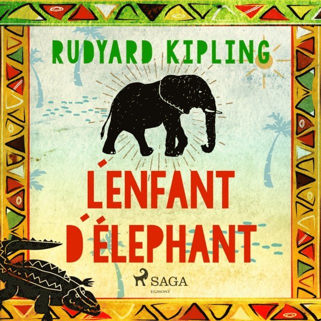 Kipling - L'Enfant d'éléphant, Ljudbok