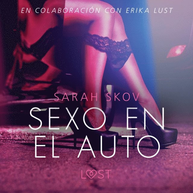 Skov - Sexo en el auto - Literatura erótica, Ljudbok