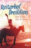 Ursula Isbel - Reiterhof Dreililien 2 - Die Tage der Rosen, Häftad. Tillgänglighet: Lägg i varukorg