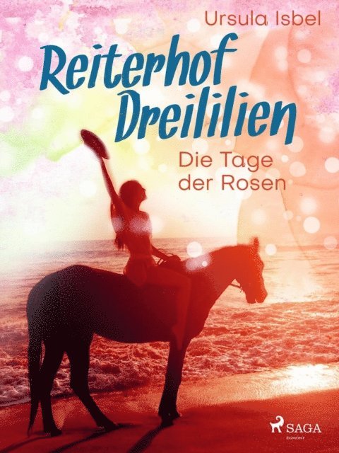 Ursula Isbel - Reiterhof Dreililien 2 - Die Tage der Rosen, E-bok. Tillgänglighet: Lägg i varukorg