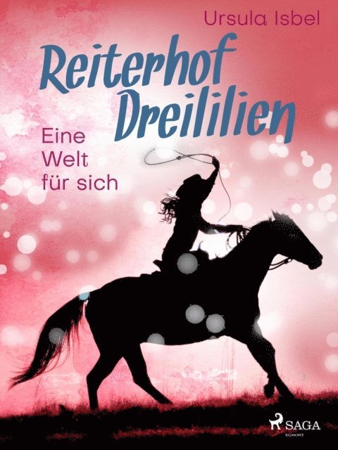 Ursula Isbel - Reiterhof Dreililien 6 - Eine Welt für sich, E-bok. Tillgänglighet: Lägg i varukorg