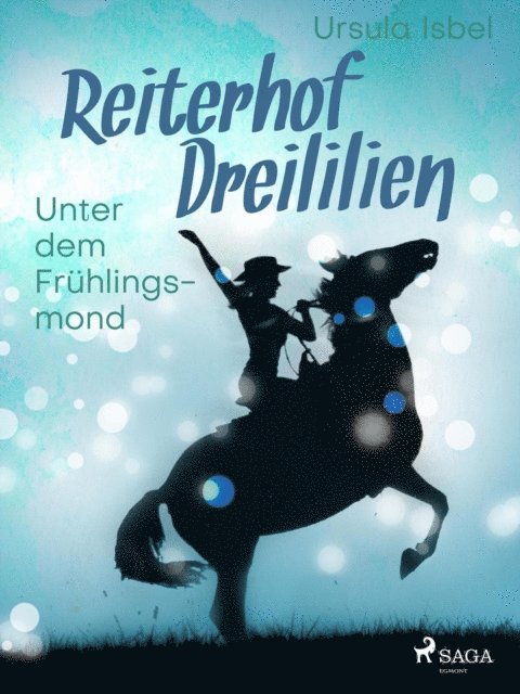 Ursula Isbel - Reiterhof Dreililien 9 - Unter dem Frühlingsmond, E-bok. Tillgänglighet: Lägg i varukorg