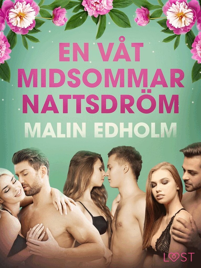 Malin Edholm - En våt midsommarnattsdröm - erotisk novell, E-bok