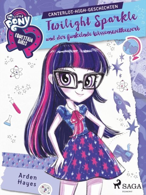 Arden Hayes - My Little Pony - Equestria Girls - Twilight Sparkle und der funkelnde Wissenswettbewerb, E-bok