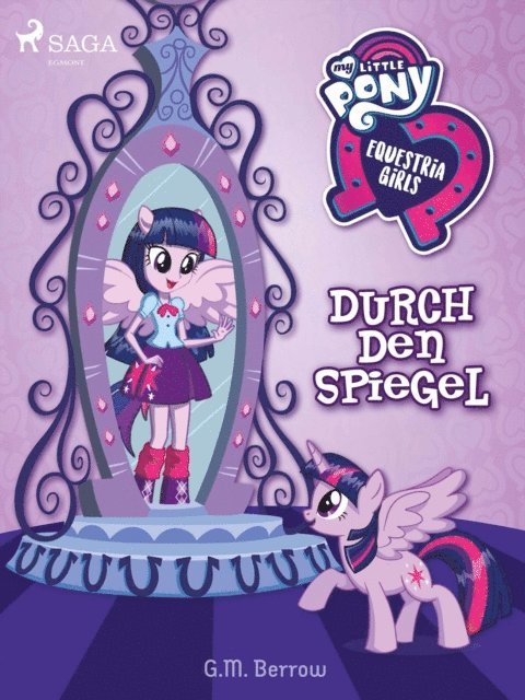 G.M. Berrow - My Little Pony - Equestria Girls - Durch den Spiegel, E-bok