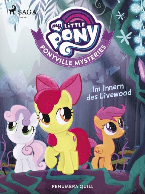 Penumbra Quill - My Little Pony - Ponyville Mysteries - Im Innern des Livewood, E-bok