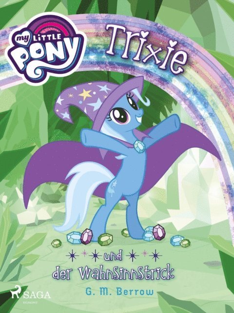 G.M. Berrow - My Little Pony - Trixie und der Wahnsinnstrick, E-bok