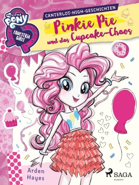 Arden Hayes - My Little Pony - Equestria Girls - Pinkie Pie und das Cupcake-Chaos, E-bok