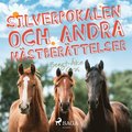 Silverpokalen och andra hstberttelser