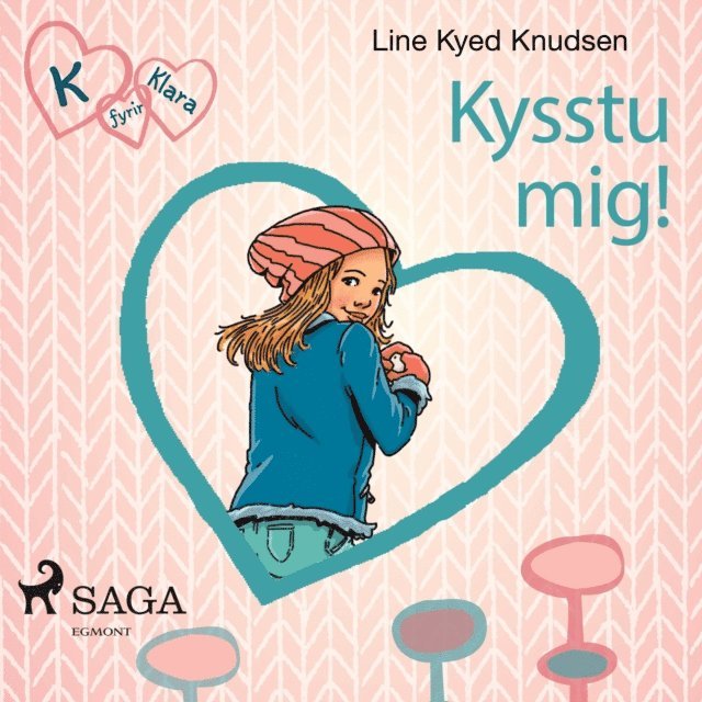 Knudsen - K fyrir Klara 3 – Kysstu mig!, Ljudbok