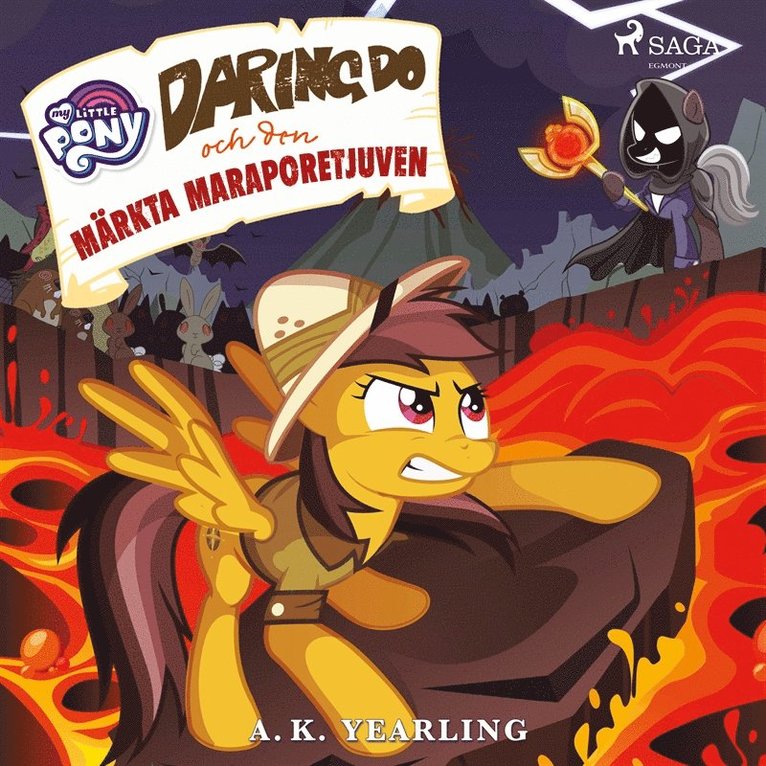 A.K. Yearling - My Little Pony - Daring Do och den märkta Maraporetjuven, Ljudbok