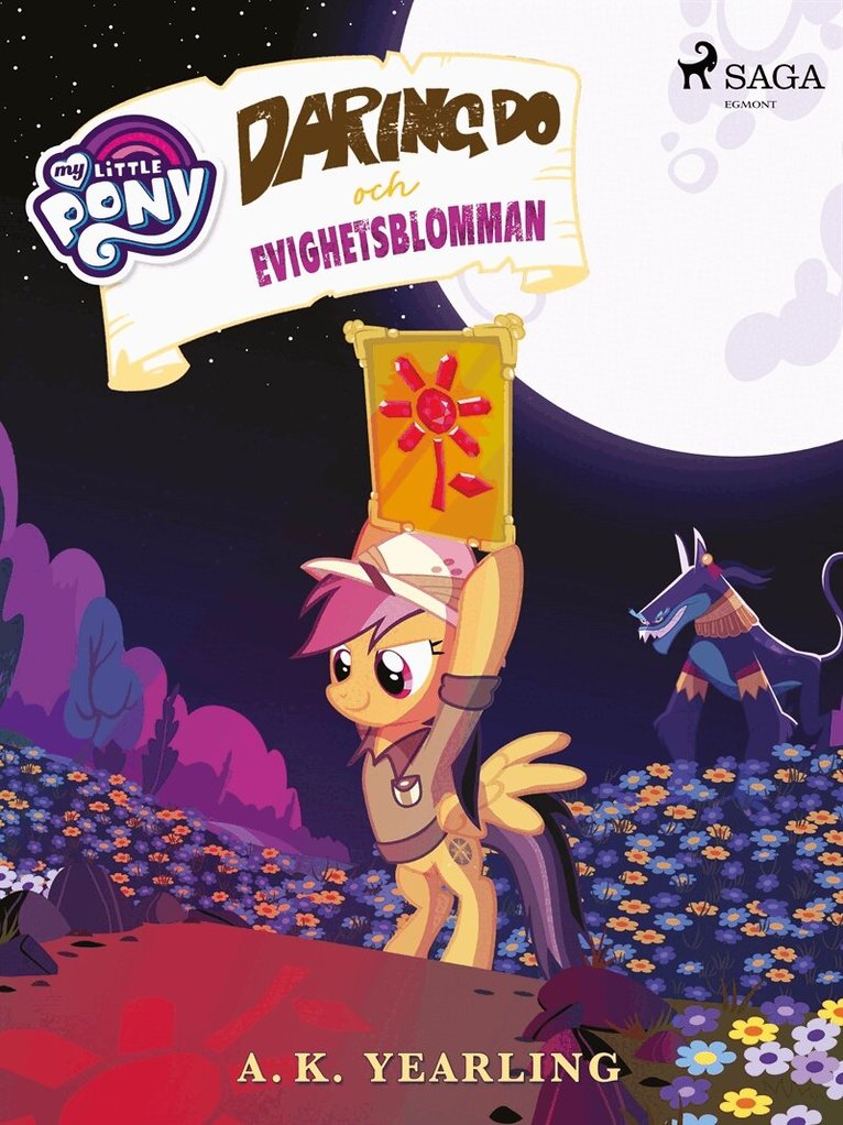 A.K. Yearling - My Little Pony - Daring Do och Evighetsblomman, E-bok