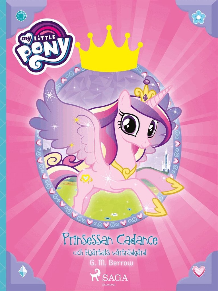 G. M. Berrow - Prinsessan Cadance och Hjärtats vårträdgård, E-bok