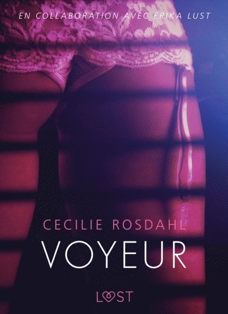 Cecilie Rosdahl - Voyeur - Une nouvelle érotique, E-bok