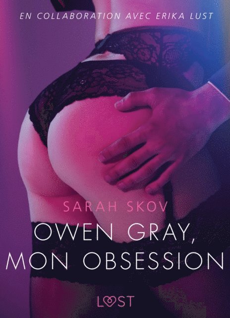 Sarah Skov - Owen Gray, mon obsession - Une nouvelle érotique, E-bok