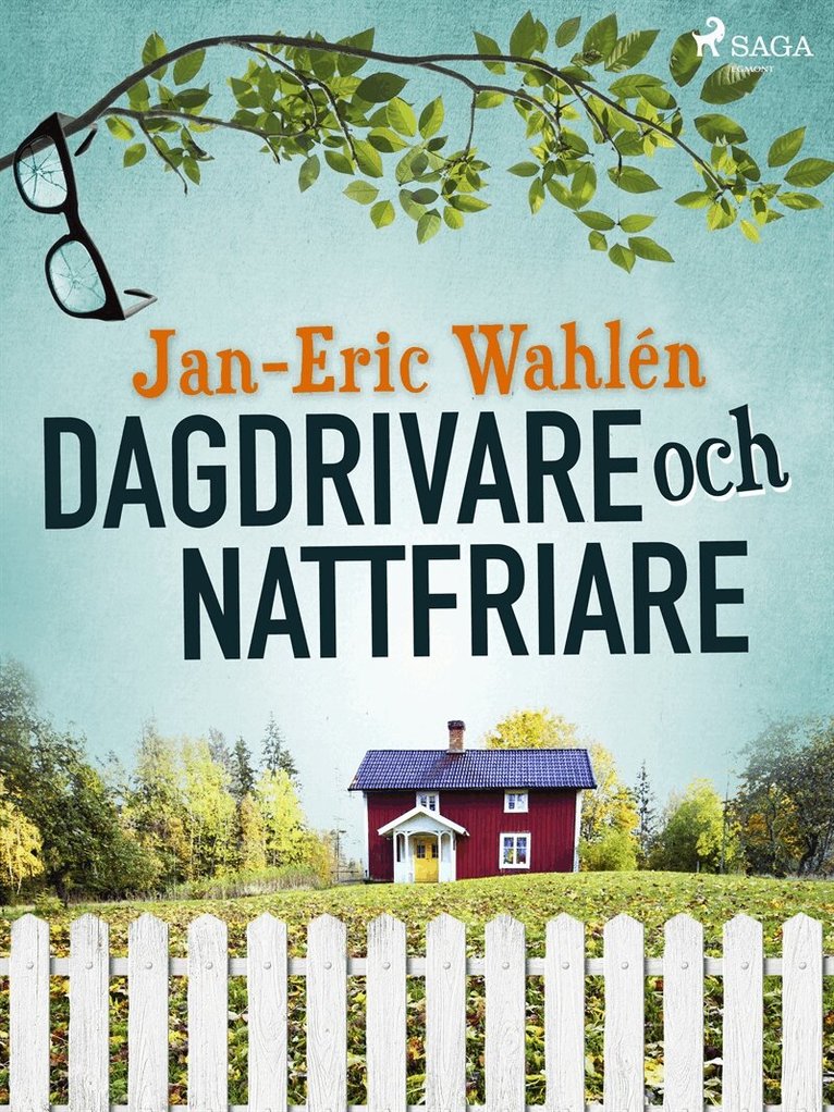 Jan-Eric Wahlén - Dagdrivare och nattfriare, E-bok