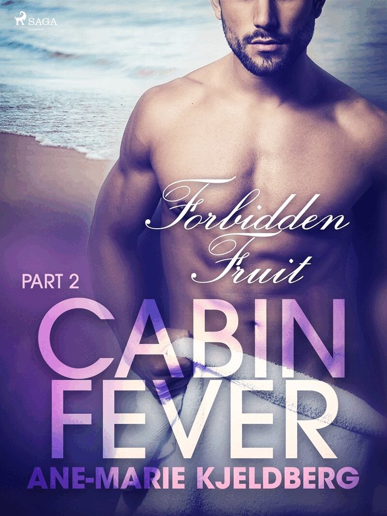 Ane-Marie Kjeldberg - Cabin Fever 2: Forbidden Fruit, E-bok. Tillgänglighet: Lägg i varukorg