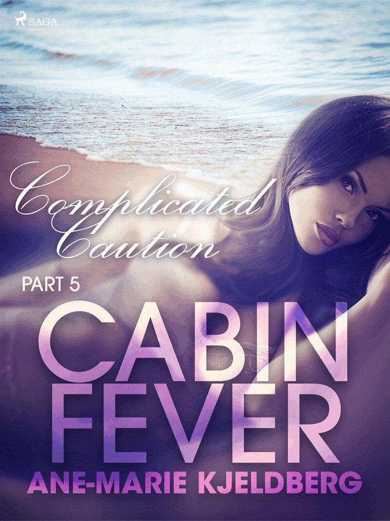 Ane-Marie Kjeldberg - Cabin Fever 5: Complicated Caution, E-bok. Tillgänglighet: Lägg i varukorg