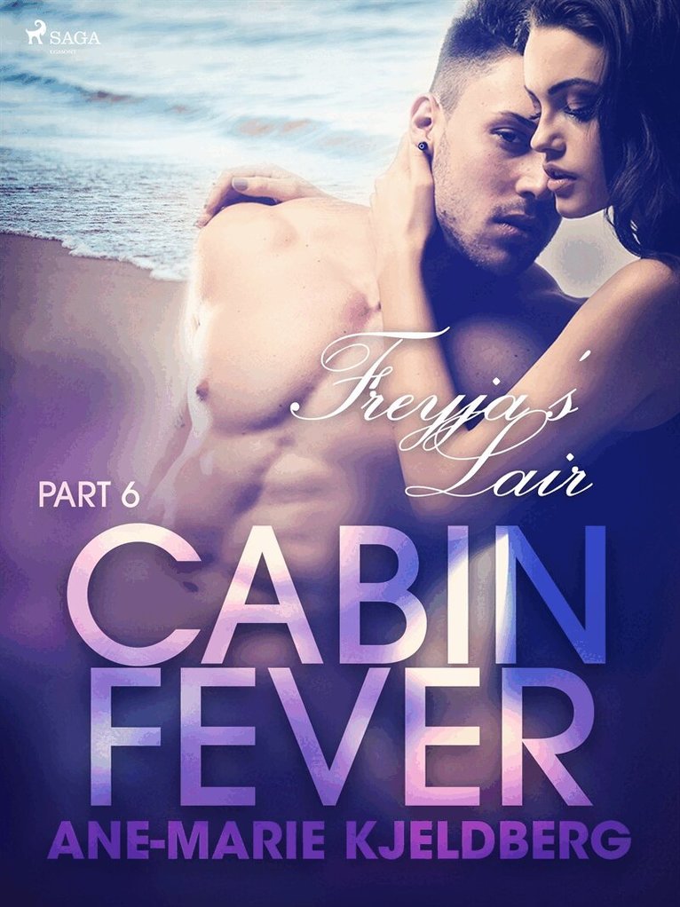 Ane-Marie Kjeldberg - Cabin Fever 6: Freyja's Lair, E-bok. Tillgänglighet: Lägg i varukorg
