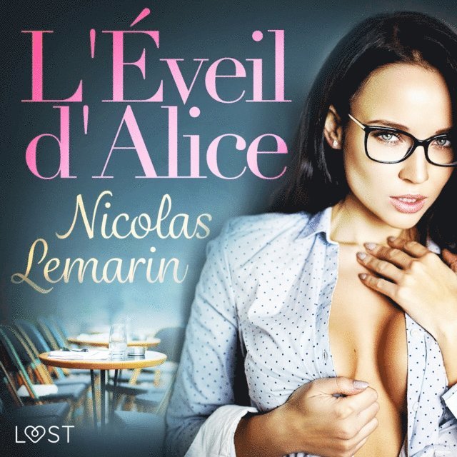 Lemarin - L'Éveil d'Alice - Une nouvelle érotique, Ljudbok