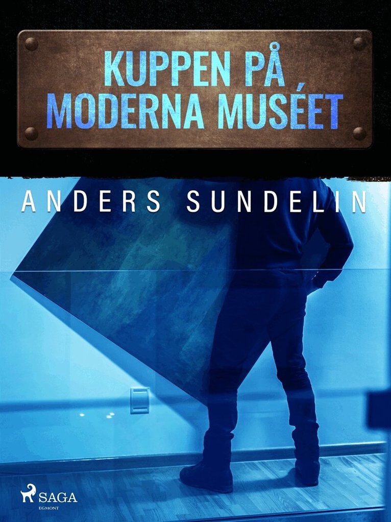 Anders Sundelin - Kuppen på Moderna muséet, E-bok
