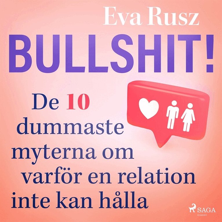 Eva Rusz - Bullshit! De tio dummaste myterna om varför en relation inte kan hålla, Ljudbok