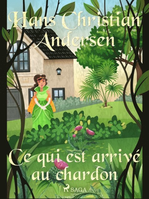 H.C. Andersen - Ce qui est arrivé au chardon, E-bok