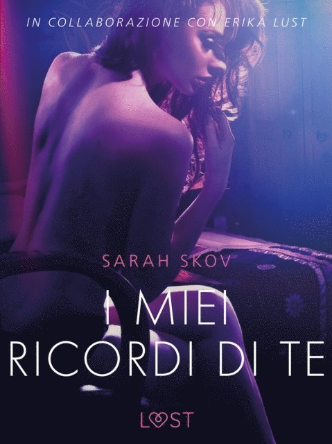 Sarah Skov - I miei ricordi di te - Breve racconto erotico, E-bok
