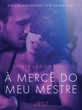ÿ Mercê do meu Mestre - Um conto erótico