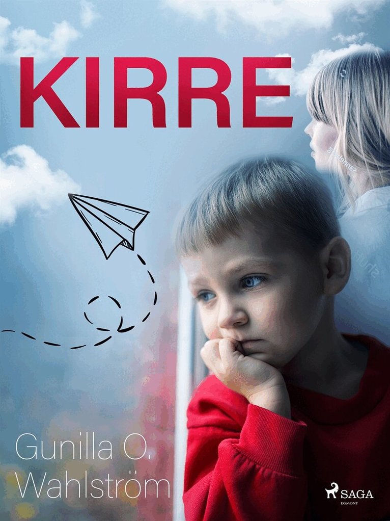 Gunilla O. Wahlström - Kirre, E-bok