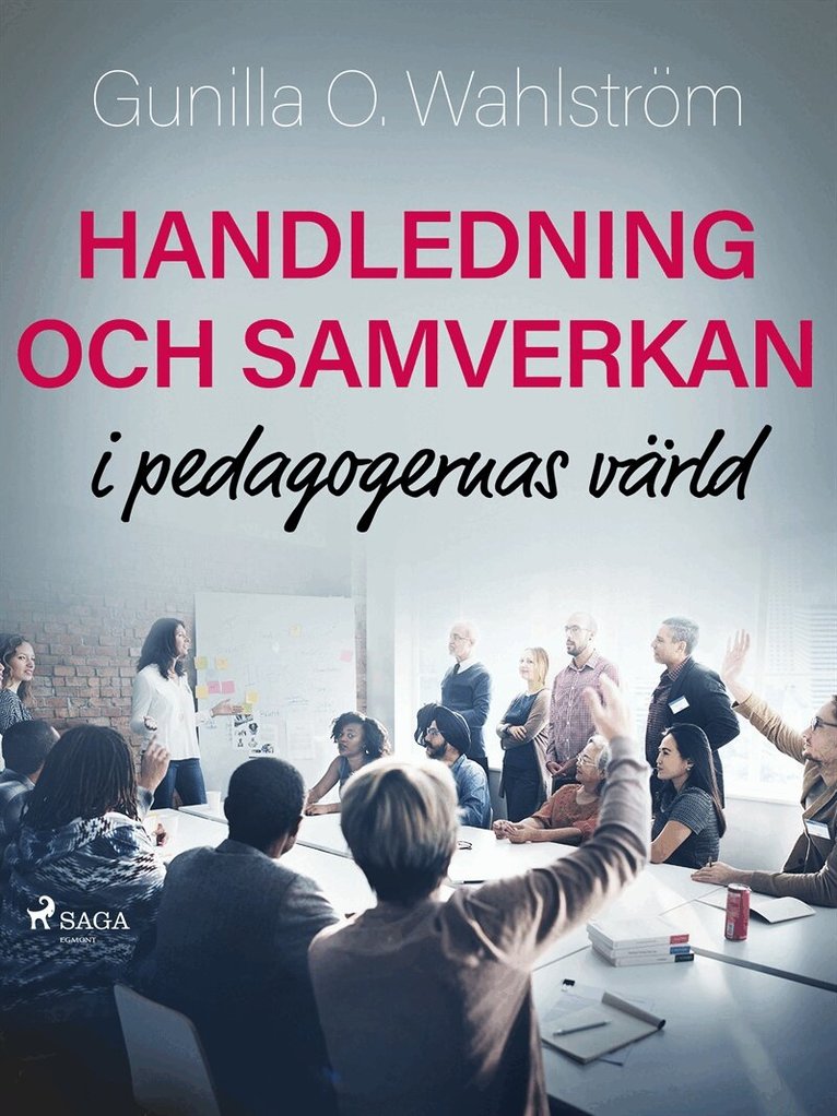 Gunilla O. Wahlström - Handledning och samverkan i pedagogernas värld, E-bok
