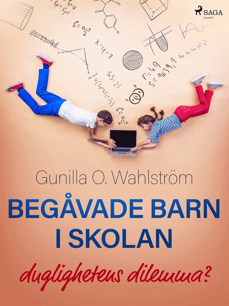 Gunilla O. Wahlström - Begåvade barn i skolan: duglighetens dilemma?, E-bok