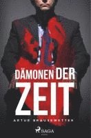 Artur Brausewetter - Dämonen der Zeit, Häftad
