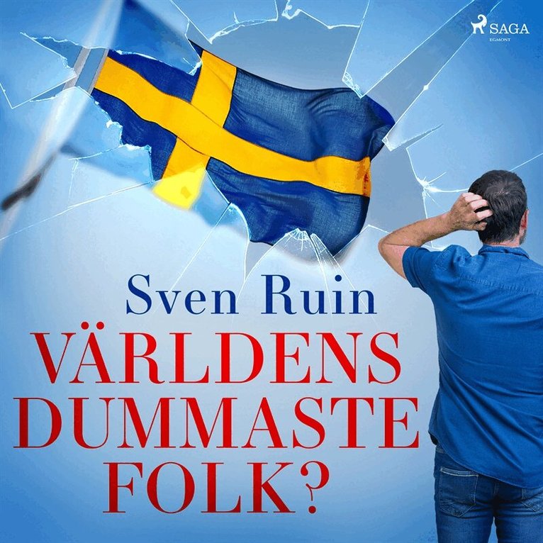 Sven Ruin - Världens dummaste folk?, Ljudbok