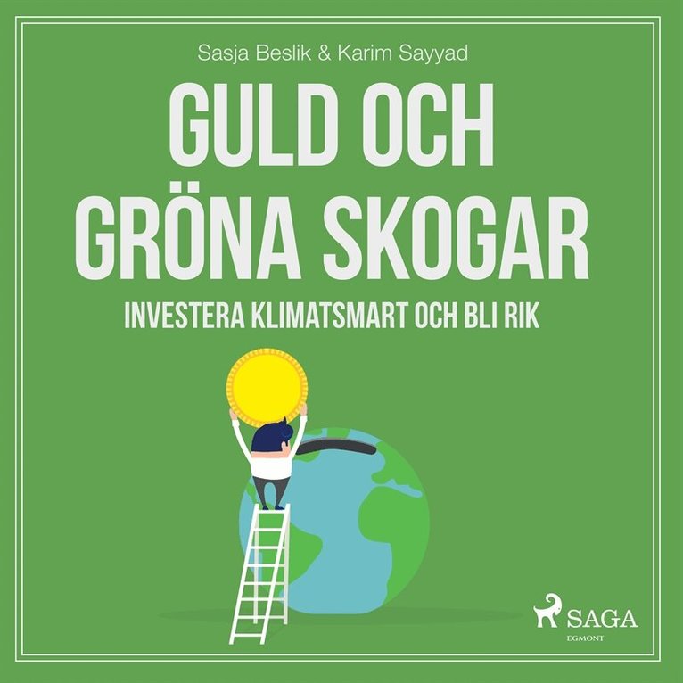 Sasja Beslik, Karim Sayyad - Guld och gröna skogar: Investera klimatsmart och bli rik, Ljudbok
