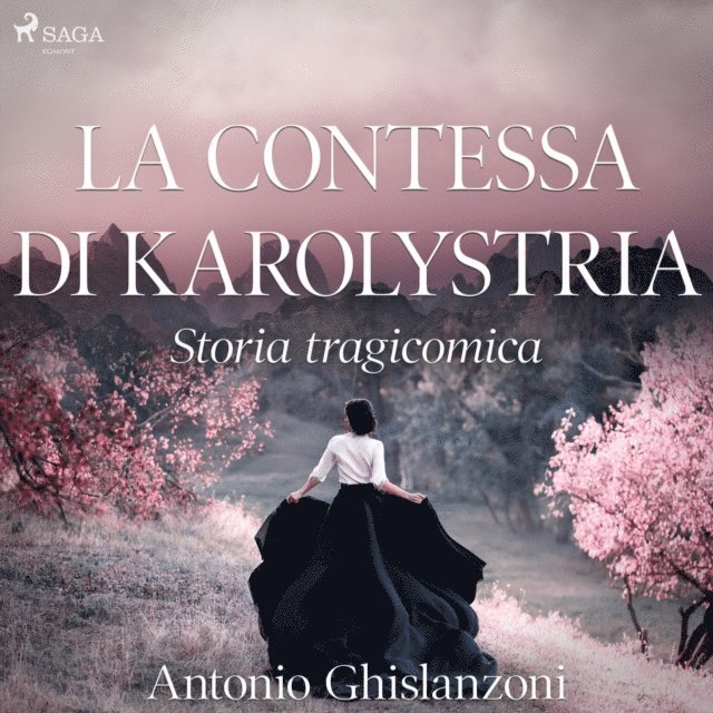 Ghislanzoni - La contessa di Karolystria - Storia tragicomica, Ljudbok