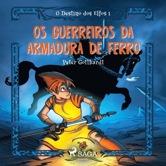 Gotthardt - O Destino dos Elfos 1: Os Guerreiros da Armadura de Ferro, Ljudbok