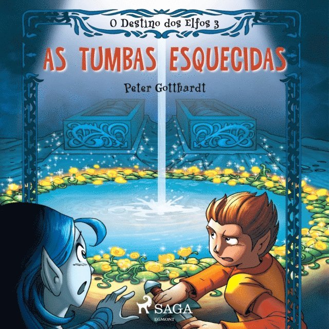 Gotthardt - O Destino dos Elfos 3: As Tumbas Esquecidas, Ljudbok